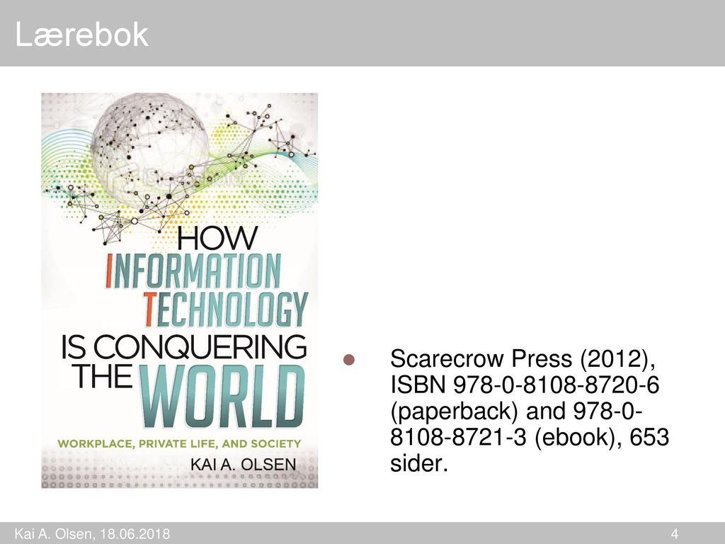 Lærebok Scarecrow Press (2012), ISBN (paperback) and (ebook), 653 sider.