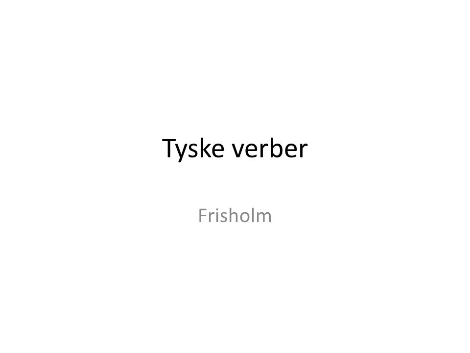 Tyske verber Frisholm