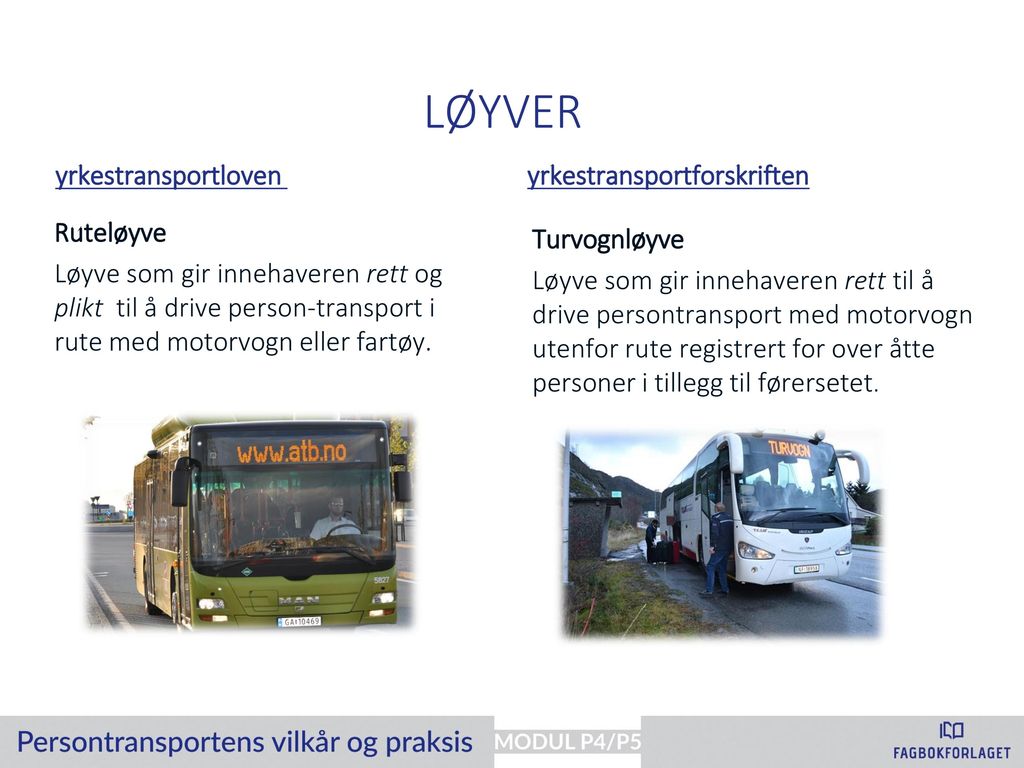 Løyver yrkestransportloven og yrkestransportforskriften Ruteløyve