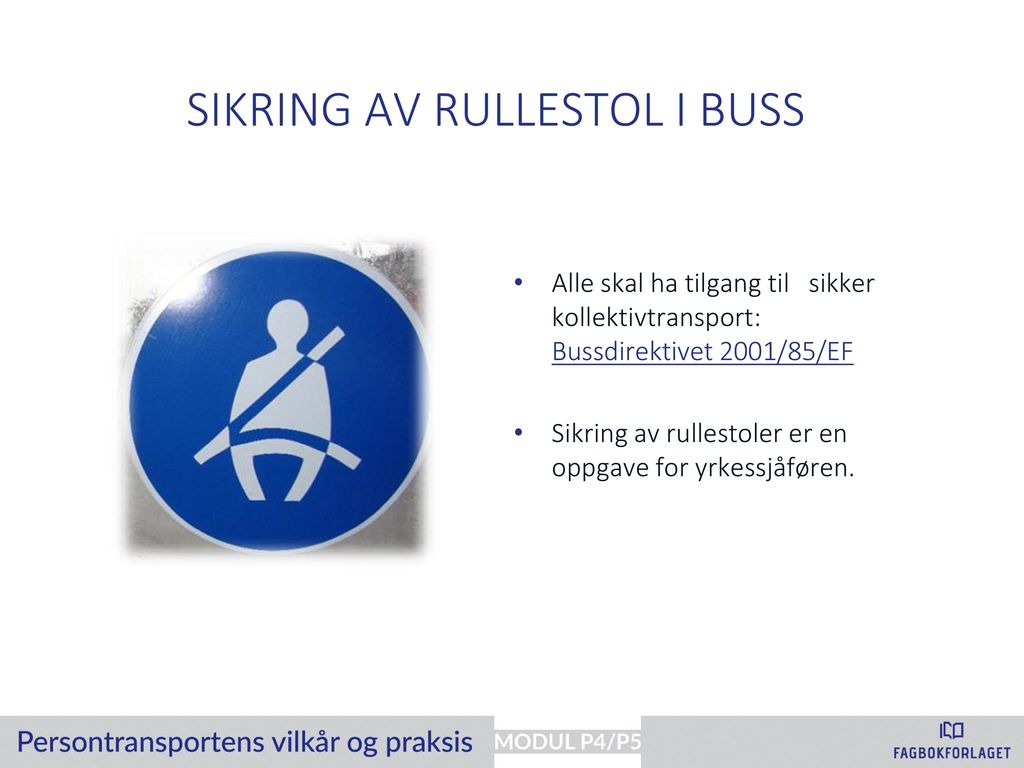 Sikring av rullestol i buss