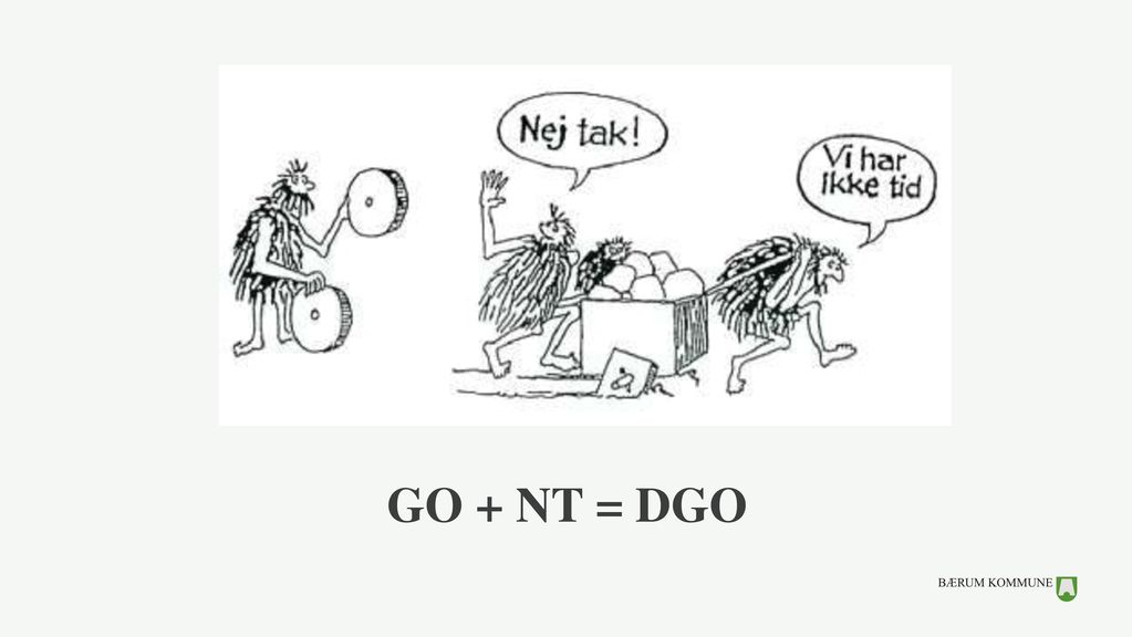 GO + NT = DGO