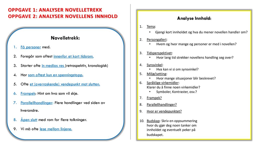 Oppgave 1: Analyser Novelletrekk Oppgave 2: Analyser Novellens innhold