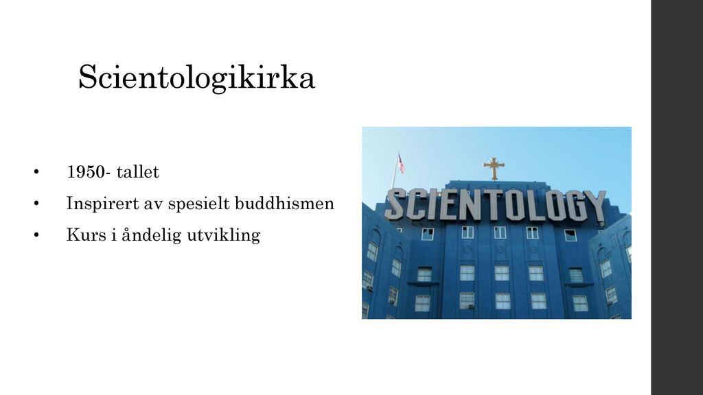 Scientologikirka tallet Inspirert av spesielt buddhismen