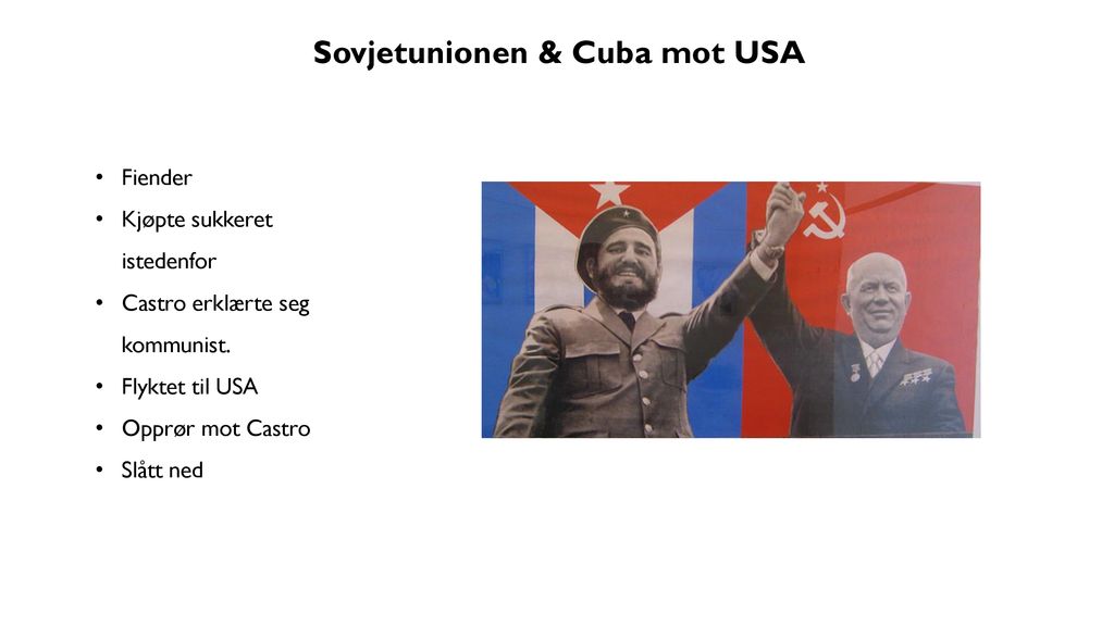 Sovjetunionen & Cuba mot USA