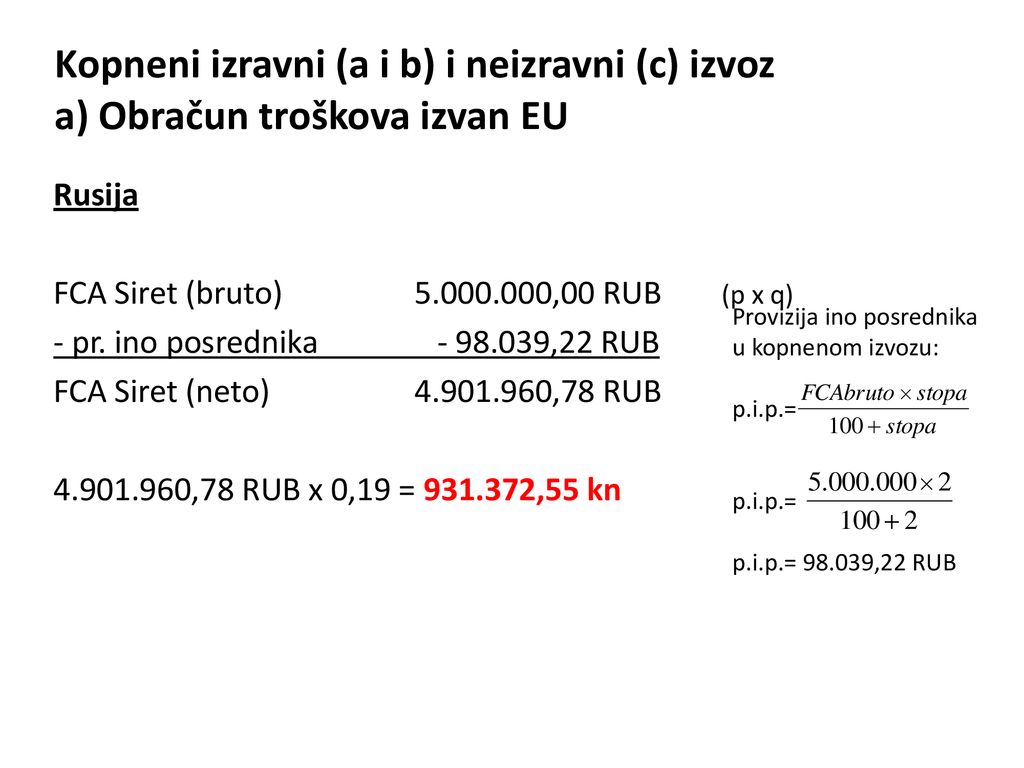 Kopneni izravni (a i b) i neizravni (c) izvoz a) Obračun troškova izvan EU