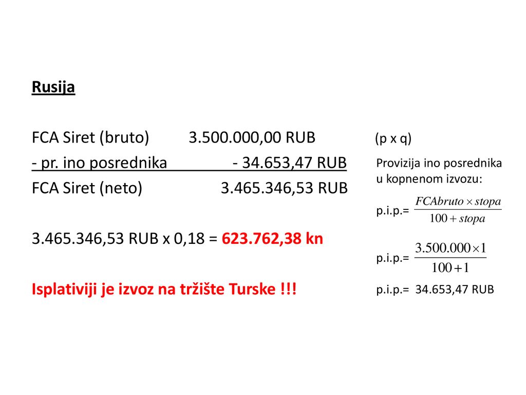 Rusija FCA Siret (bruto) ,00 RUB (p x q) - pr