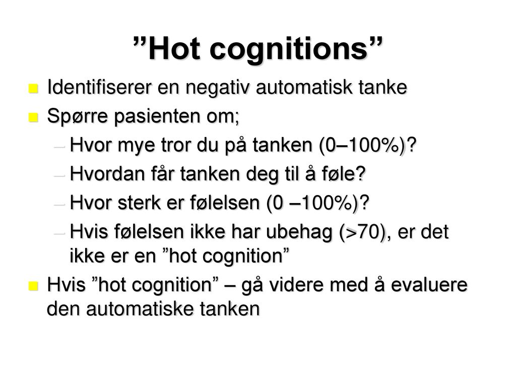Hot cognitions Identifiserer en negativ automatisk tanke