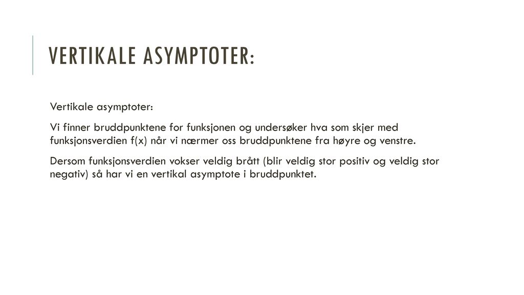 Vertikale asymptoter: