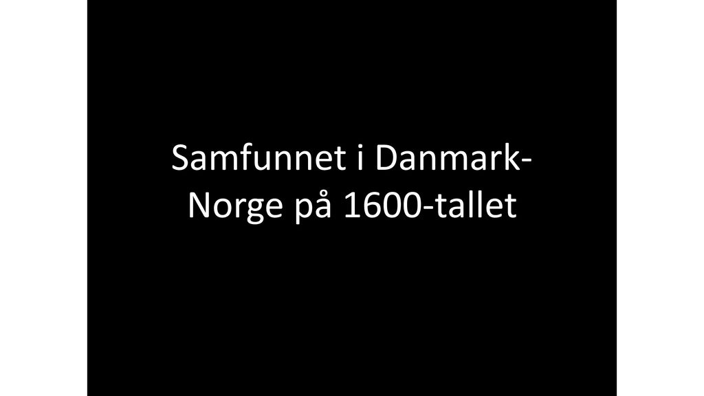 Samfunnet i Danmark-Norge på 1600-tallet