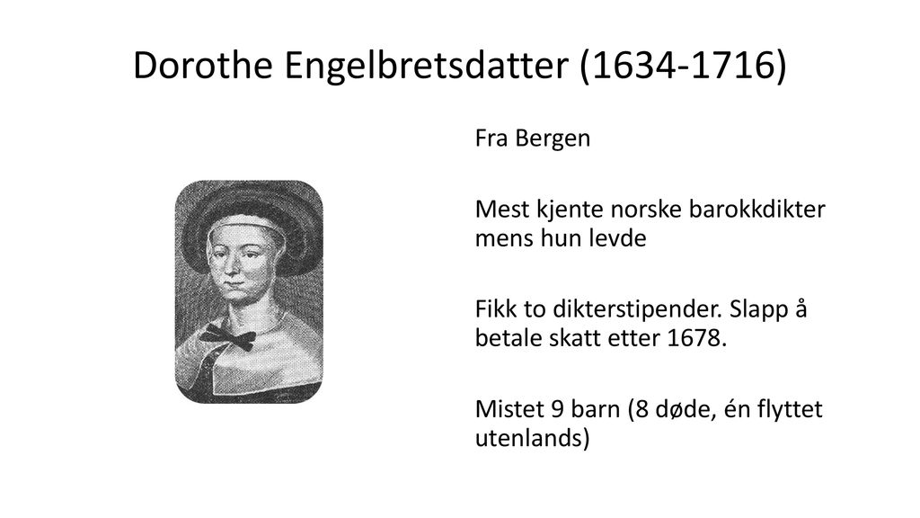 Dorothe Engelbretsdatter ( )