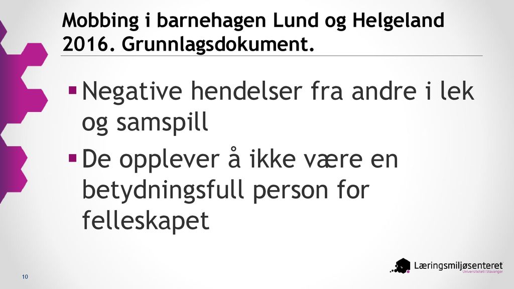 Mobbing i barnehagen Lund og Helgeland Grunnlagsdokument.