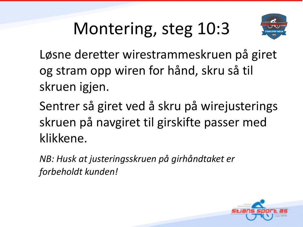 Montering, steg 10:3