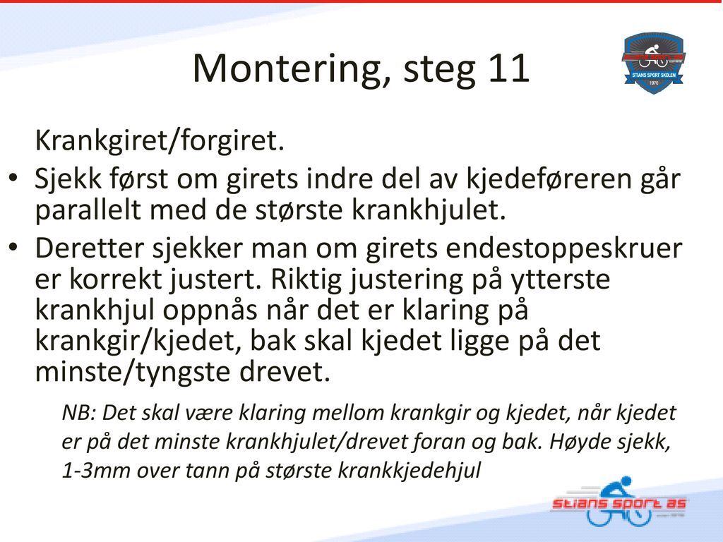 Montering, steg 11 Krankgiret/forgiret.