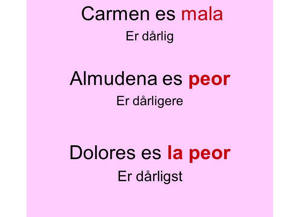 Carmen es mala Almudena es peor Dolores es la peor Er dårligst