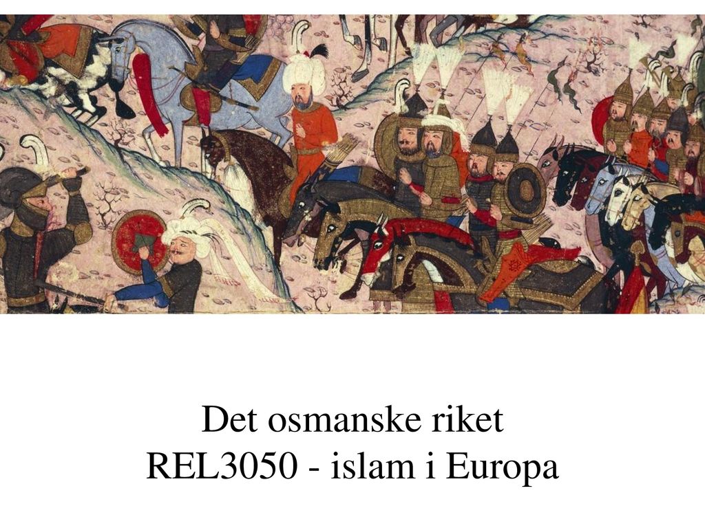 Det osmanske riket REL islam i Europa