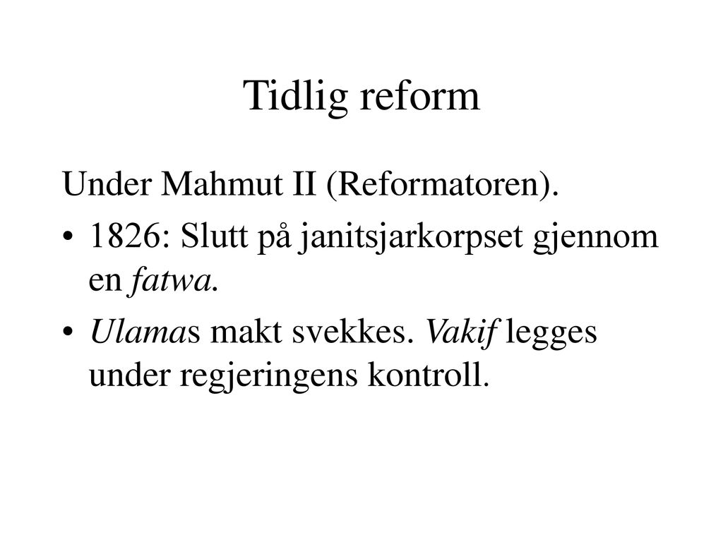 Tidlig reform Under Mahmut II (Reformatoren).