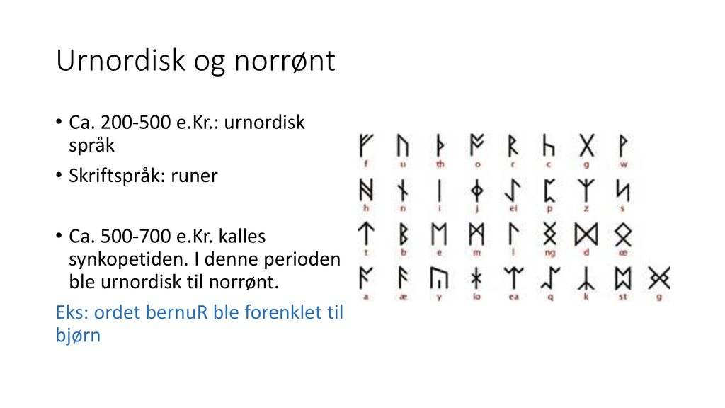 Urnordisk og norrønt Ca e.Kr.: urnordisk språk