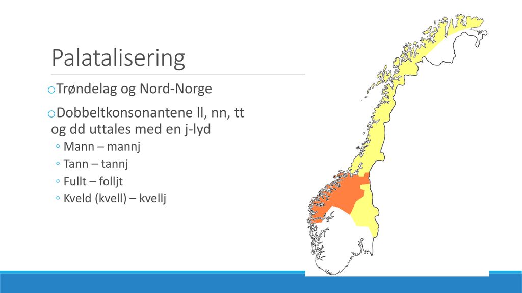 Palatalisering Trøndelag og Nord-Norge