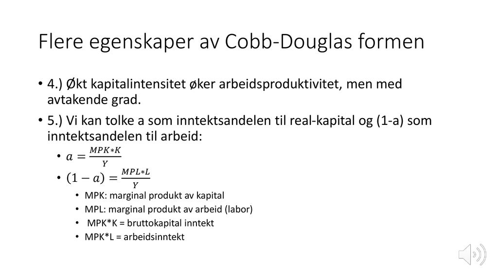 Flere egenskaper av Cobb-Douglas formen