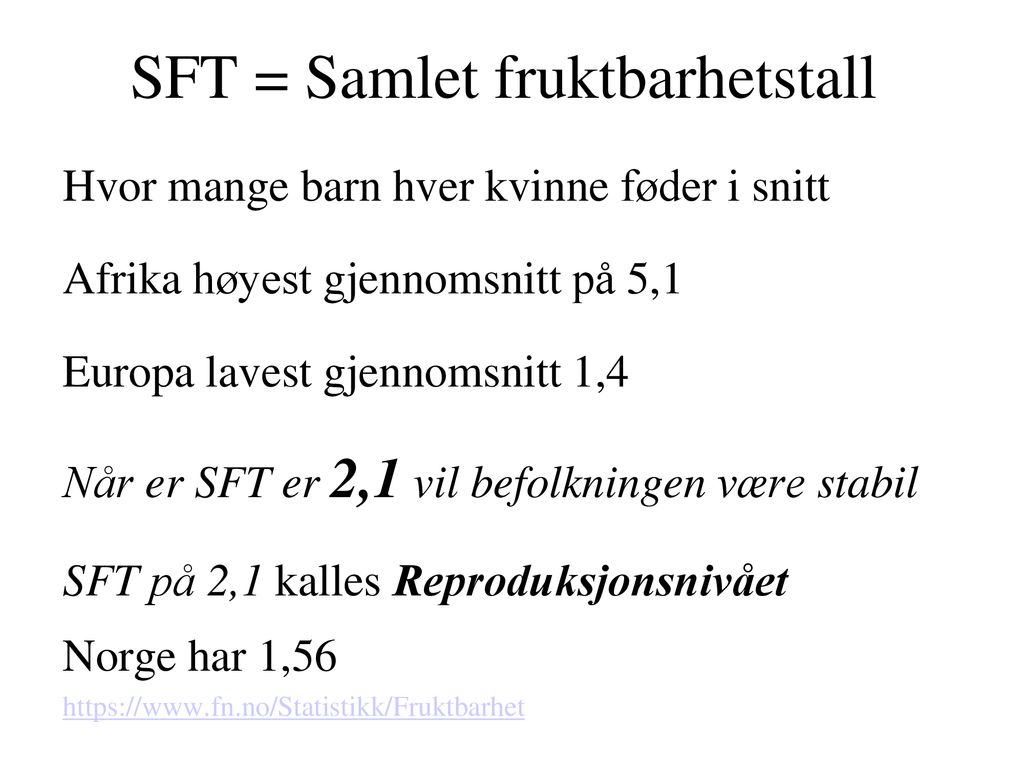 SFT = Samlet fruktbarhetstall