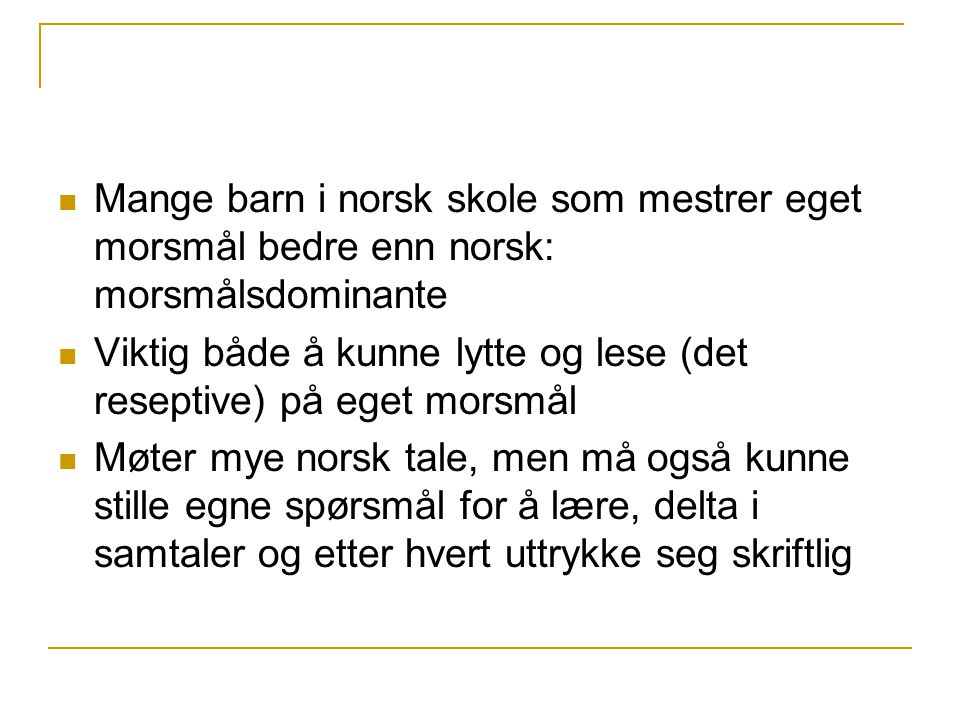 Mange barn i norsk skole som mestrer eget morsmål bedre enn norsk: morsmålsdominante