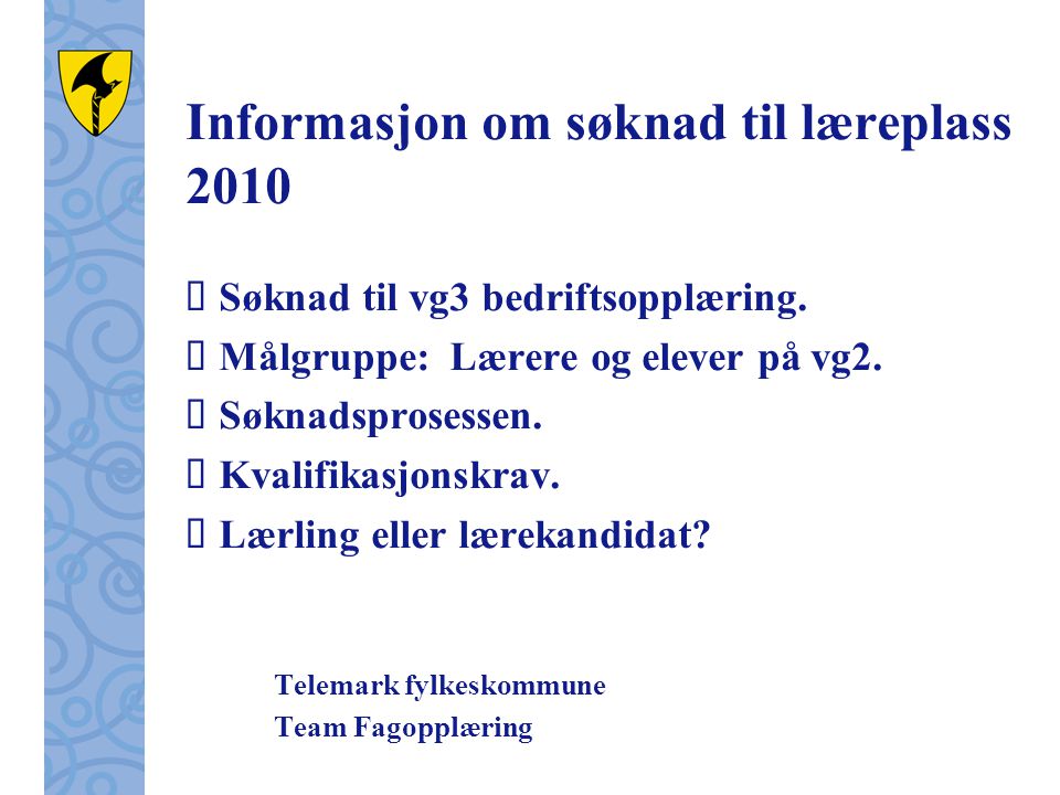 Informasjon om søknad til læreplass 2010