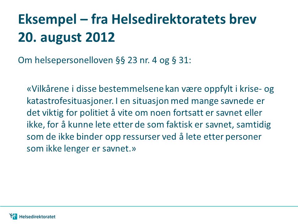 Eksempel – fra Helsedirektoratets brev 20. august 2012