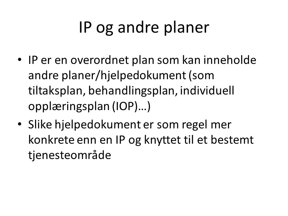 IP og andre planer