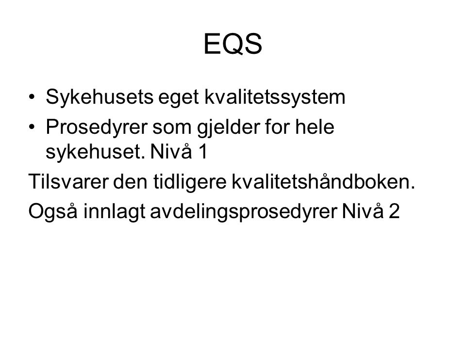 EQS Sykehusets eget kvalitetssystem