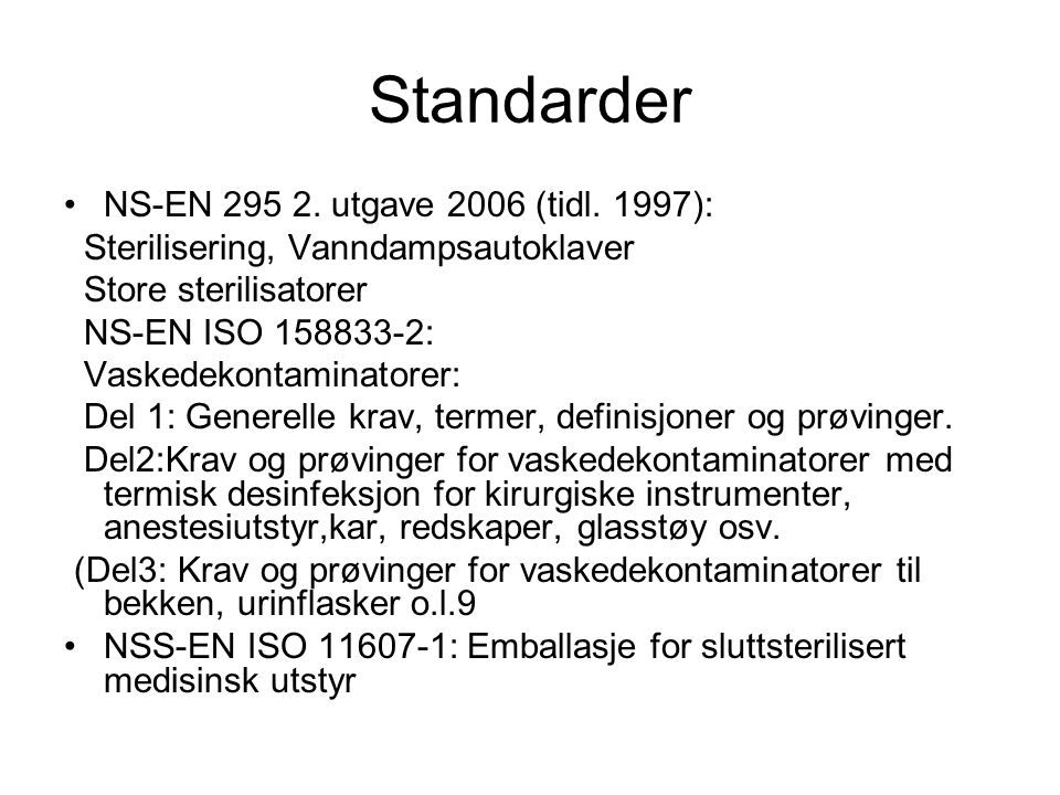 Standarder NS-EN utgave 2006 (tidl. 1997):