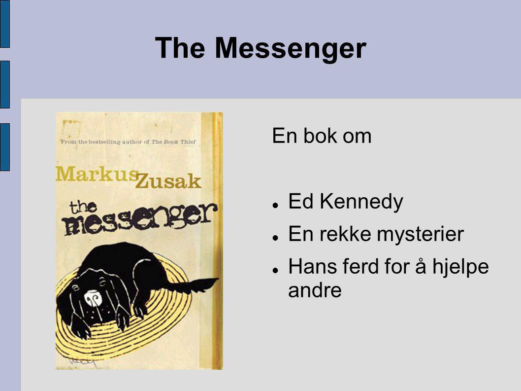 The Messenger En bok om Ed Kennedy En rekke mysterier