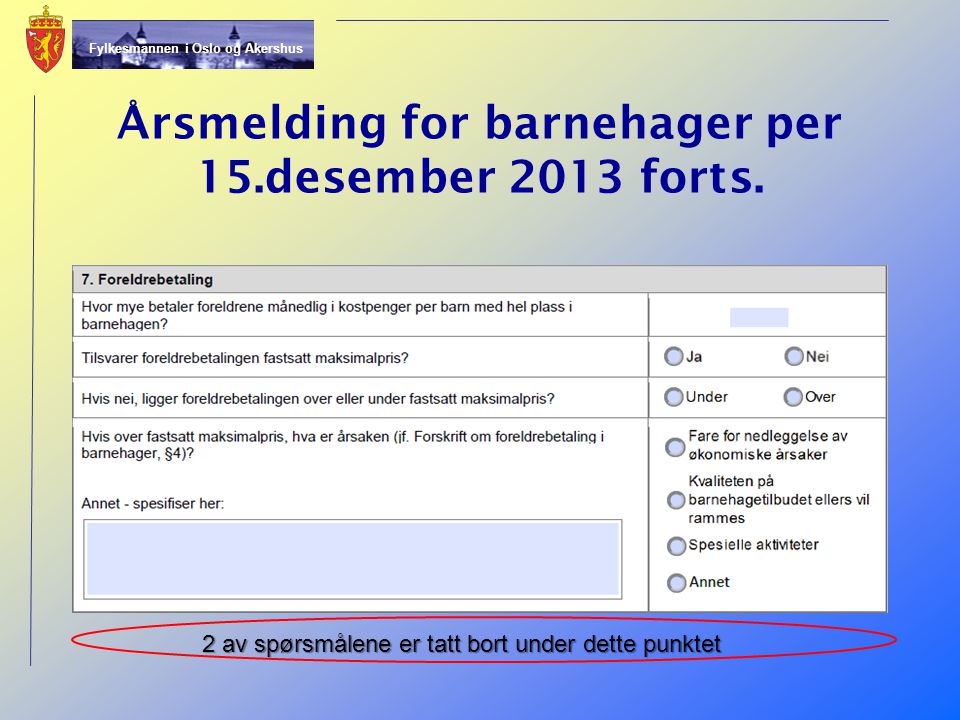 Årsmelding for barnehager per 15.desember 2013 forts.