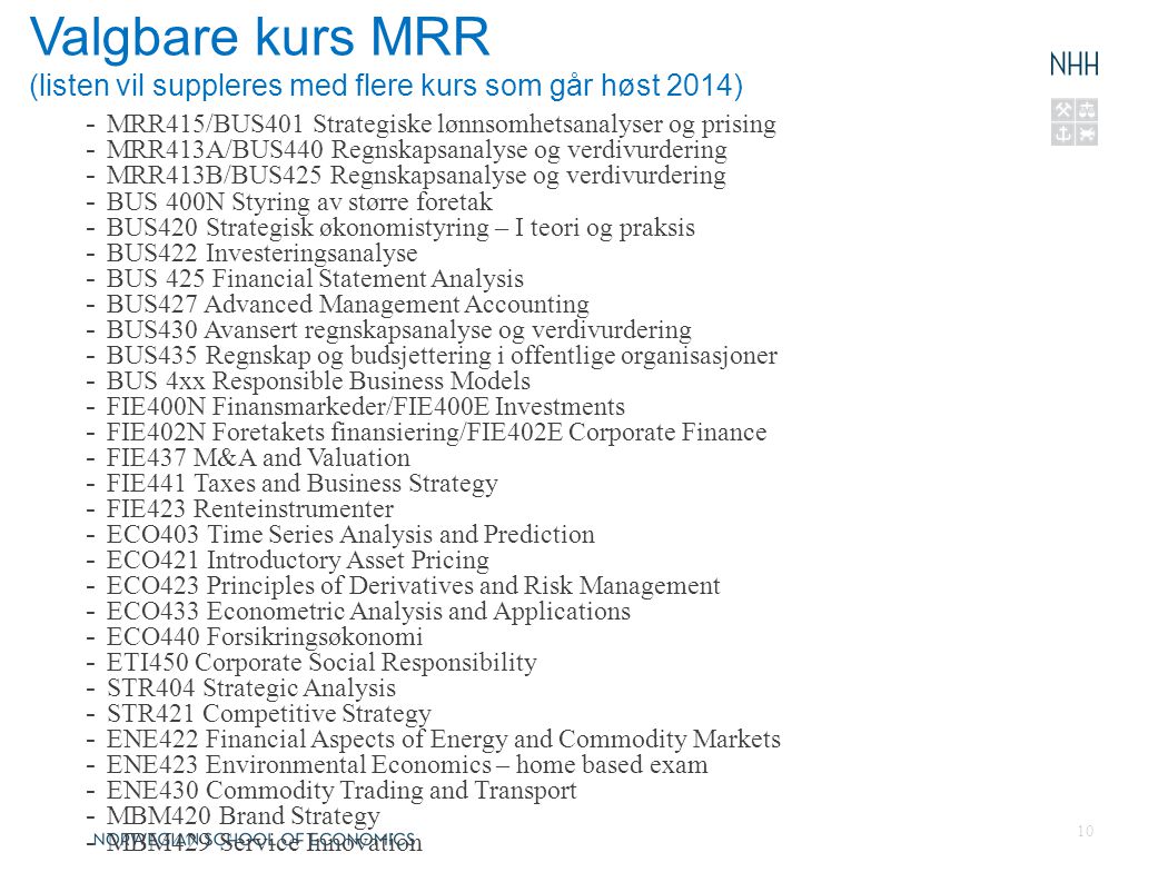 Valgbare kurs MRR (listen vil suppleres med flere kurs som går høst 2014)