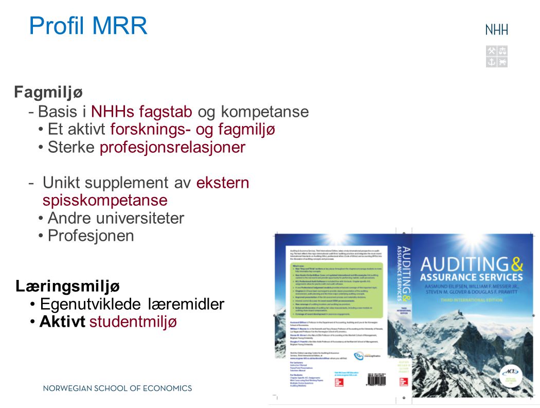 Profil MRR Fagmiljø Basis i NHHs fagstab og kompetanse
