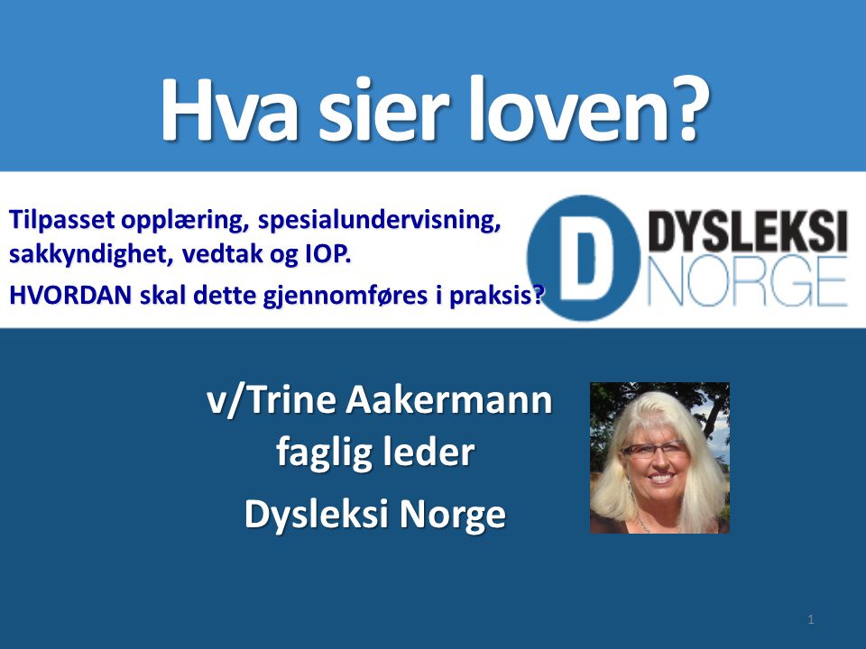 v/Trine Aakermann faglig leder Dysleksi Norge