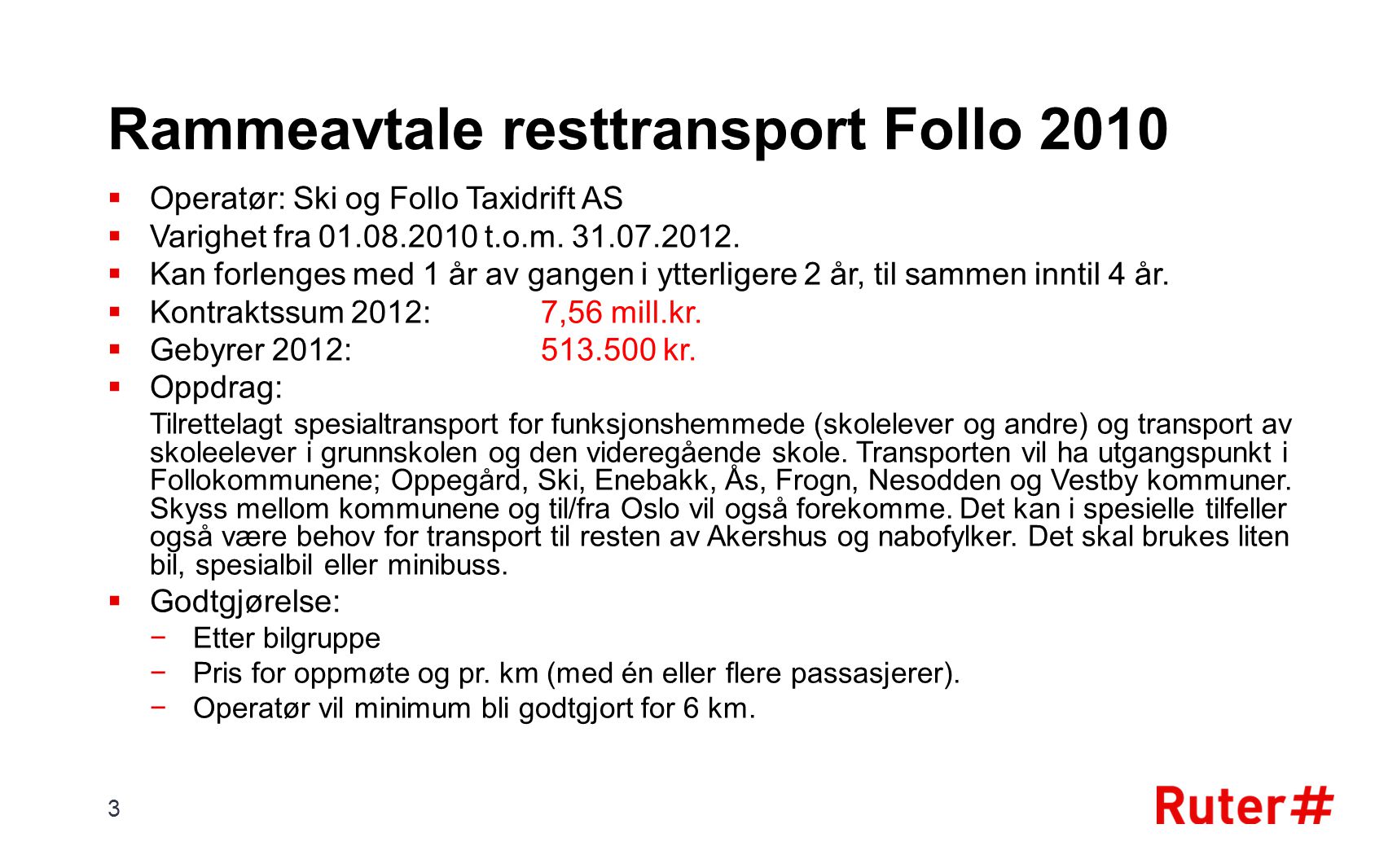Rammeavtale resttransport Follo 2010