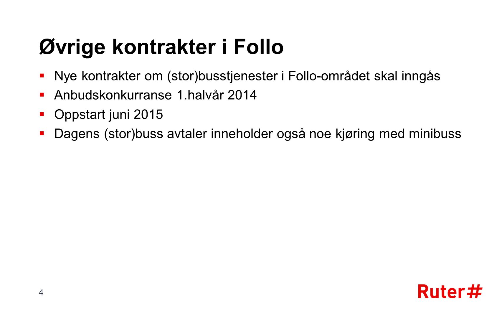 Øvrige kontrakter i Follo