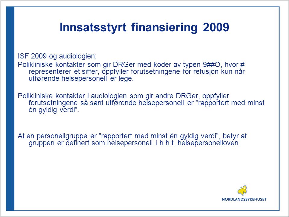 Innsatsstyrt finansiering 2009