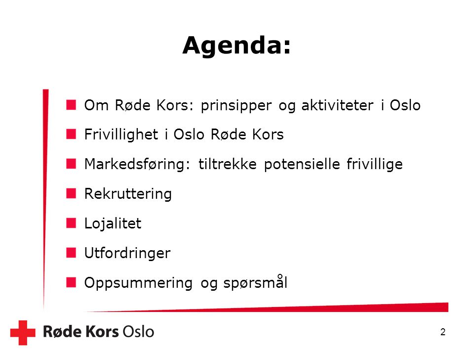 Agenda: Om Røde Kors: prinsipper og aktiviteter i Oslo