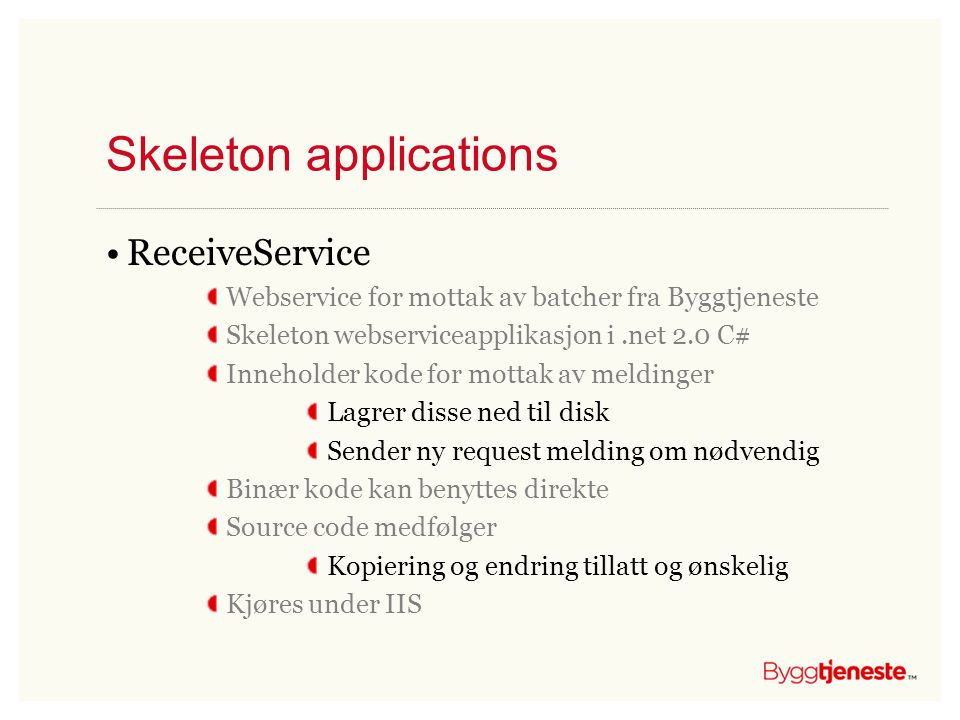 Skeleton applications