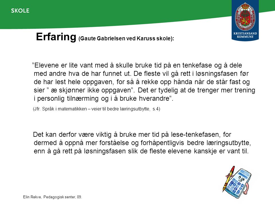 Erfaring (Gaute Gabrielsen ved Karuss skole):