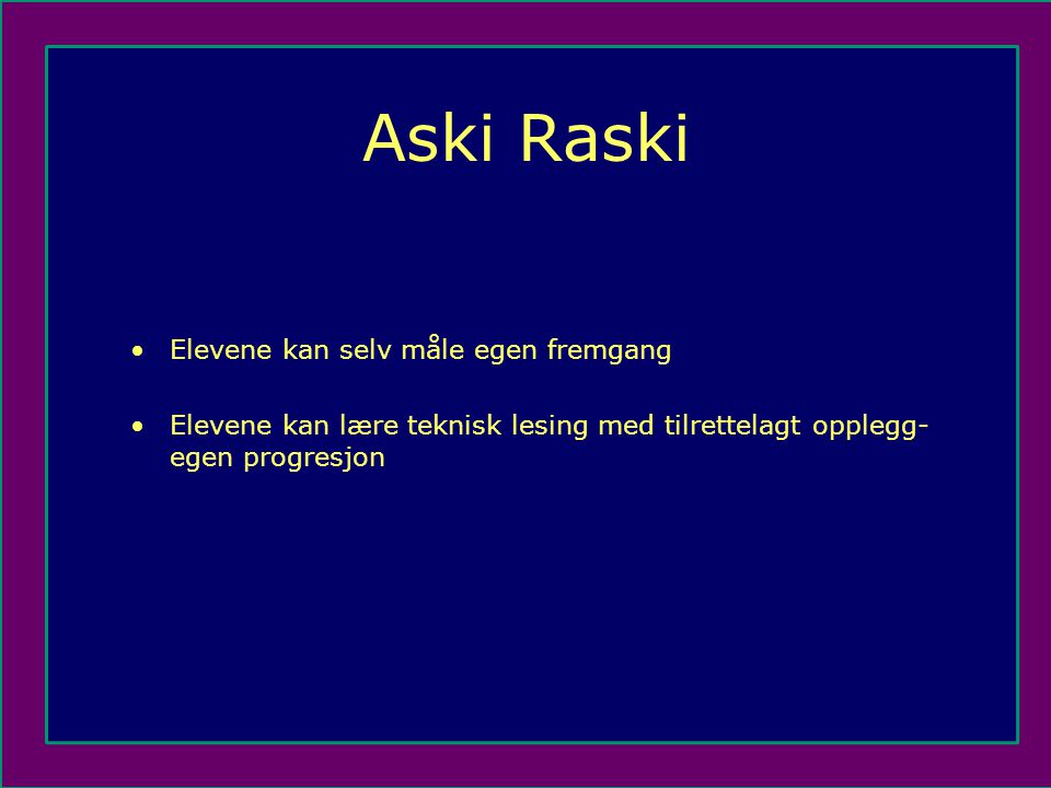 Aski Raski Elevene kan selv måle egen fremgang