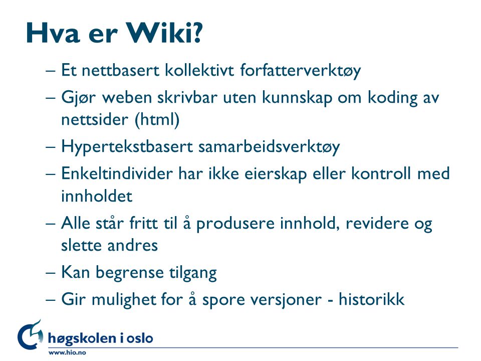 Hva er Wiki Et nettbasert kollektivt forfatterverktøy