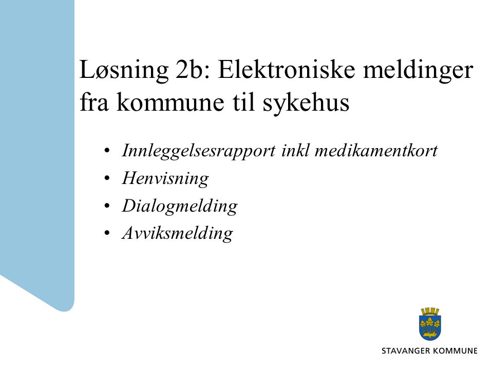 Løsning 2b: Elektroniske meldinger fra kommune til sykehus