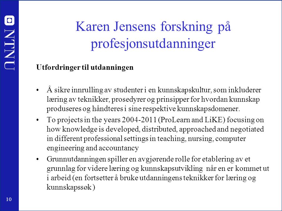 Karen Jensens forskning på profesjonsutdanninger