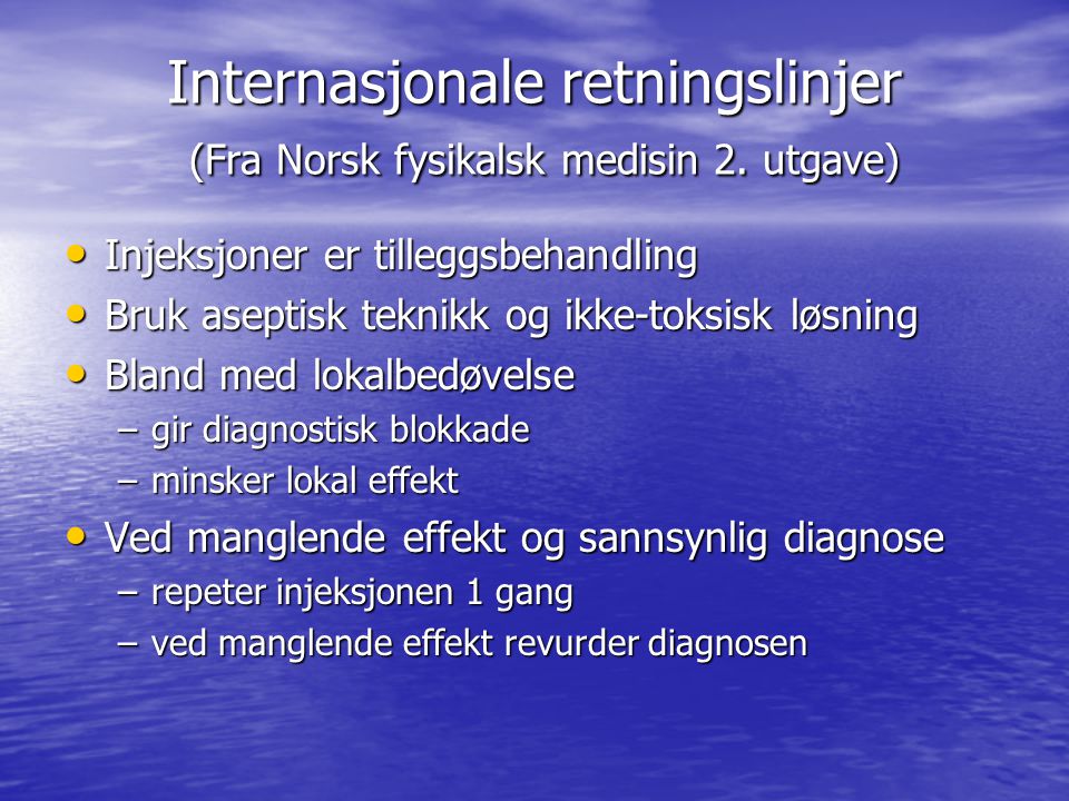 Internasjonale retningslinjer (Fra Norsk fysikalsk medisin 2. utgave)