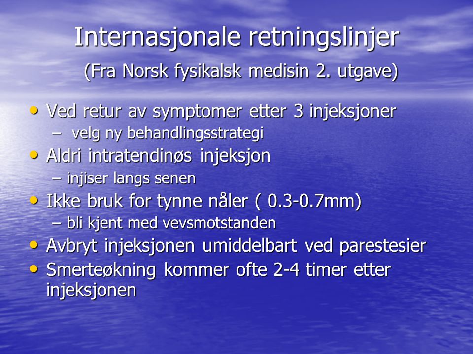 Internasjonale retningslinjer (Fra Norsk fysikalsk medisin 2. utgave)