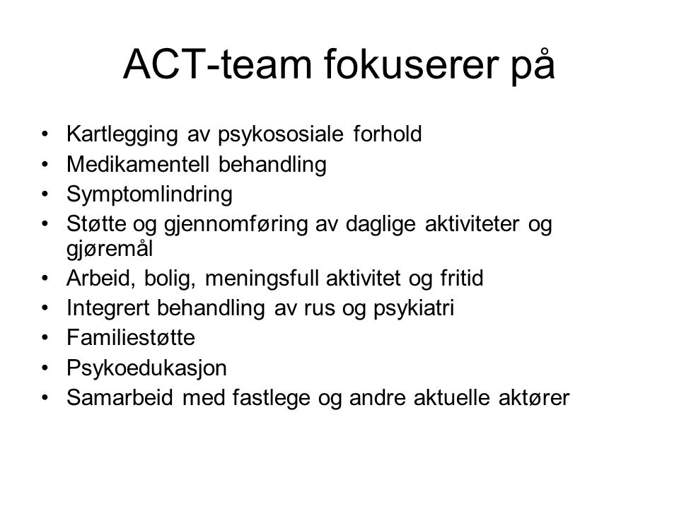 ACT-team fokuserer på Kartlegging av psykososiale forhold