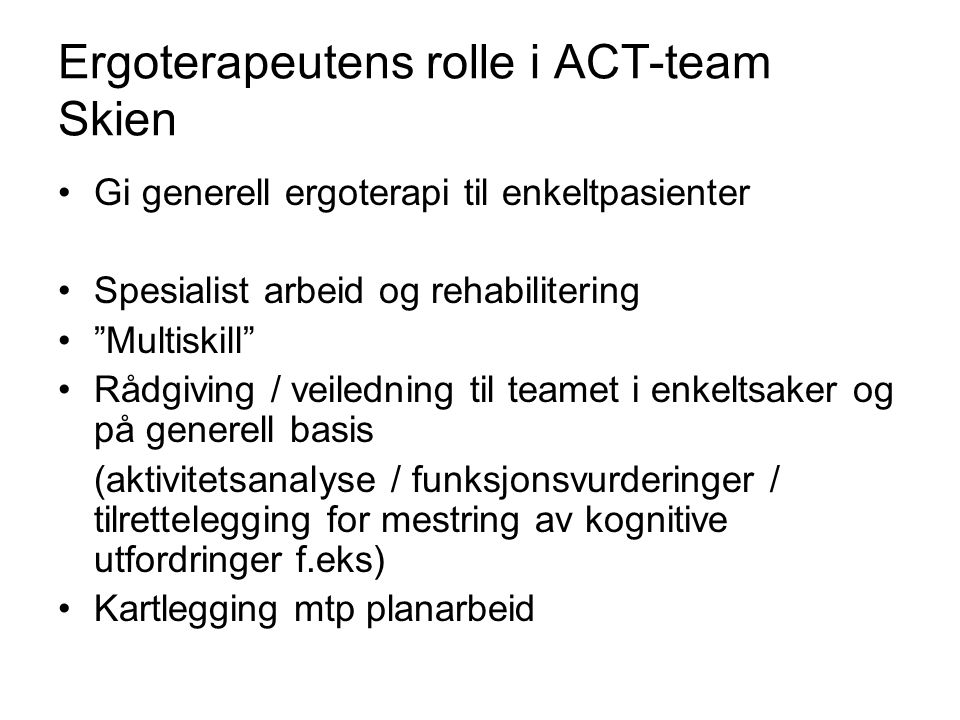 Ergoterapeutens rolle i ACT-team Skien