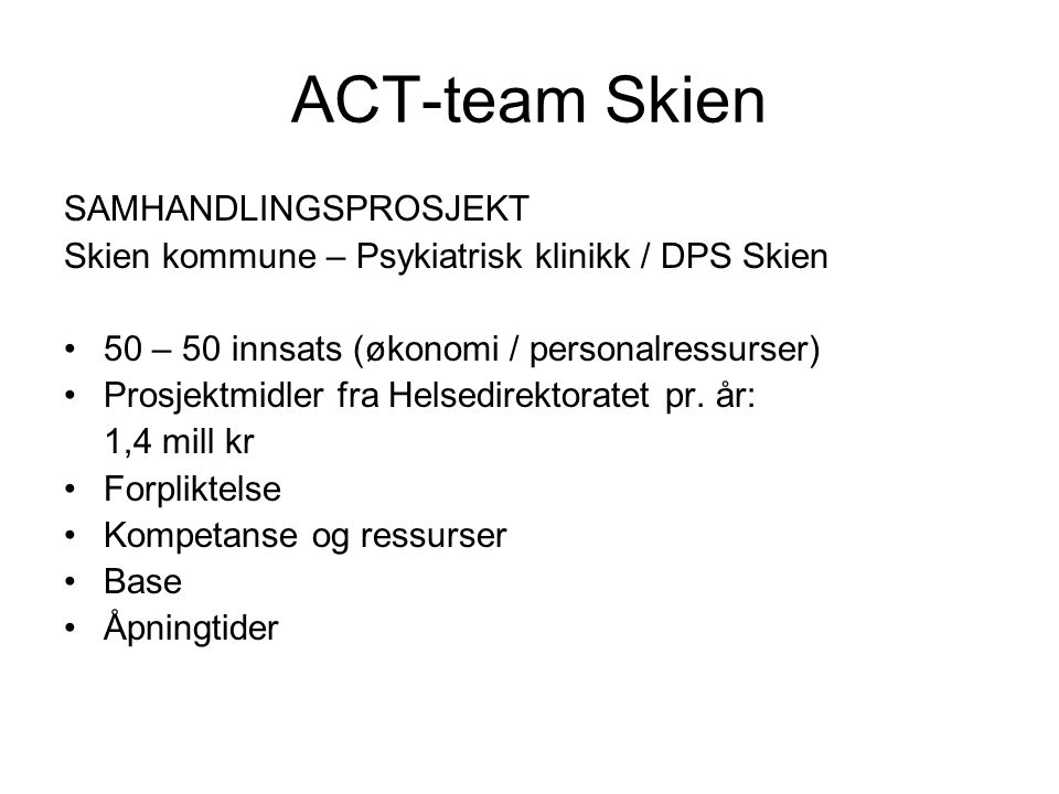 ACT-team Skien SAMHANDLINGSPROSJEKT